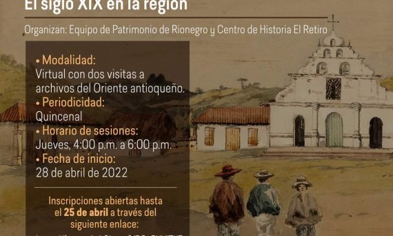 I Semillero de Estudio e Investigación en Historia del Oriente de Antioquia. El siglo XIX en la región.